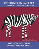 Tabor, Nancy Maria Grande. Illus: Tabor, Nancy Maria Grande - Cincuenta En La Cebra / Fifty on the Zebra - 9780881068566 - V9780881068566