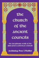 P Archbishop - Church of the Ancient Councils  The - 9780881410075 - V9780881410075