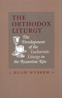 W Hugh - Orthodox Liturgy  The - 9780881411003 - V9780881411003