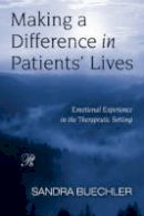 Sandra Buechler - Making a Difference in Patients' Lives - 9780881634945 - V9780881634945