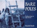 Harold Strub - Bare Poles: Building Design for High Latitudes (Carleton Library Series) - 9780886292782 - V9780886292782
