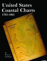 Peter J. Guthorn - United States Coastal Charts, 1783-1861 - 9780887400193 - V9780887400193