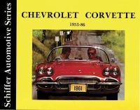 Martin Bowman - Chevrolet Corvette 1953-1986: (Schiffer Automotive Series) - 9780887401947 - V9780887401947