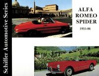 Martin Bowman - Alfa Romeo Spider 1955-1986: (Schiffer Automotive Series) - 9780887401954 - V9780887401954