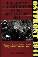 Alex Buchner - Ostfront 1944: The German Defensive Battles on the Russian Front 1944 (Schiffer military history) - 9780887402821 - V9780887402821