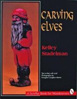 Kelley Stadelman - Carving Elves - 9780887407093 - V9780887407093