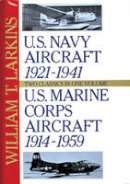 William T. Larkins - U.S. Navy/U.S. Marine Corps Aircraft: Two Classics in One Volume - 9780887407420 - V9780887407420