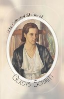 Schmitt, Gladys. Ed(S): Fowler, Lois Josephs; Lamb, Cynthia - The Collected Stories Of Gladys Schmitt - 9780887486029 - V9780887486029