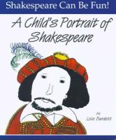 Lois Burdett - Child´s Portrait of Shakespeare: Shakespeare Can Be Fun - 9780887532610 - V9780887532610