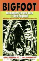 Bartholomew, Robert E.; Bartholomew, Paul B. - Bigfoot Encounters in New York & New England - 9780888396525 - V9780888396525