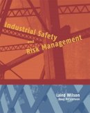 Laird Wilson - Industrial Safety and Risk Management - 9780888643940 - V9780888643940