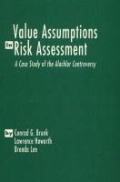 Brunk, Conrad G.; Haworth, Lawrence; Lee, Brenda - Value Assumptions in Risk Assessment - 9780889202665 - V9780889202665