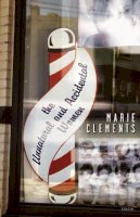 Marie Clements - The Unnatural and Accidental Women - 9780889225213 - V9780889225213