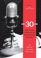 Mitch Diamantopoulos - -30-: Thirty Years of Journalism and Democracy in Canada: The Minifie Lectures, 1981-2010 (University of Regina(UR)) - 9780889772250 - V9780889772250