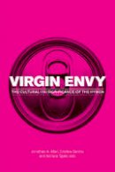 Jonathan A. Allan (Ed.) - Virgin Envy: The Cultural (In)Significance of the Hymen (The Exquisite Corpse) - 9780889774230 - V9780889774230