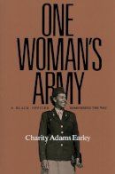 Charity Adams Earley - One Woman's Army - 9780890966945 - V9780890966945