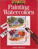 Cathy Johnson - Painting Watercolors (First Steps) - 9780891346166 - V9780891346166