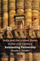 Teresita C. Schaffer - India and the United States in the 21st Century - 9780892065721 - V9780892065721