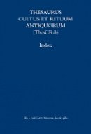 . Jaeger - Thesaurus Cultus Et Rituum Antiquorum - 9780892367931 - V9780892367931