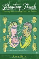 Lynn Bell - Planetary Threads: The Living History of Family Dynamics in our Patters of Relating - 9780892542062 - V9780892542062
