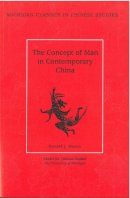 Donald J. Munro - The Concept of Man in Contemporary China (Michigan Classics in Chinese Studies) - 9780892641444 - V9780892641444