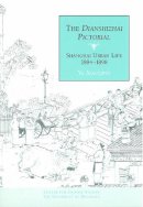 Xiaoqing Ye - The Dianshizhai Pictorial: Shanghai Urban Life, 1884-1898 (Michigan Monographs in Chinese Studies) - 9780892641628 - V9780892641628