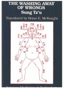 Tz´u Sung - The Washing away of Wrongs: Forensic Medicine in Thirteenth-Century China (Science, Medicine, Technology in East Asia) - 9780892648009 - V9780892648009