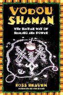 Ross Heaven - Vodou Shaman - 9780892811342 - V9780892811342