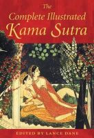 Lance (Ed) Dane - The Complete Illustrated Kama Sutra - 9780892811380 - 9780892811380