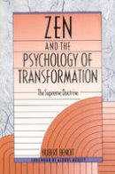 Hubert Benoit - Zen and the Psychology of Transformation: The Supreme Doctrine - 9780892812721 - V9780892812721