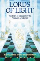 W.E. Butler - Lords of Light - Path of Initiation in Western Mysteries - 9780892813087 - V9780892813087