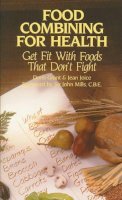 Doris Grant - Food Combining for Health: Get Fit with Foods that Don't Fight - 9780892813483 - V9780892813483