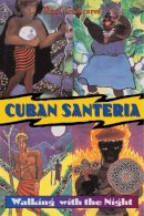 Raul Canizares - Cuban Santeria: Walking with the Night - 9780892817627 - V9780892817627