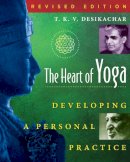 T. K. V. Desikachar - The Heart of Yoga: Developing a Personal Practice - 9780892817641 - 9780892817641