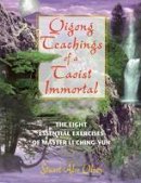 Stuart Alve Olson - Qigong Teachings of a Taoist Immortal: The Eight Essential Exercises of Master Li Ching-yun - 9780892819454 - V9780892819454