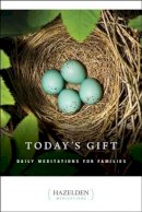 Rebecca Yarros - Today's Gift: Daily Meditations for Families (Hazelden Meditation Series) - 9780894863028 - V9780894863028