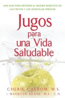 Cherie Calbom - Jugos para una vida saludable - 9780895299550 - V9780895299550