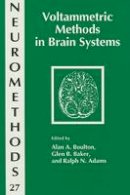 Alan A. Boulton (Ed.) - Voltammetric Methods in Brain Systems - 9780896033122 - V9780896033122