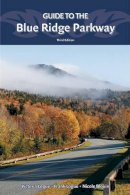 Logue, Victoria; Logue, Frank; Blouin, Nichole - Guide to the Blue Ridge Parkway - 9780897329088 - V9780897329088