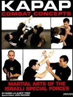 Avi Nardia - Kapap Combat Concepts: Martial Arts of the Israeli Special Forces - 9780897501613 - V9780897501613