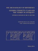 . Ed(S): Edwards, Douglas R.; McCullogh, C. Thomas - The Archaeology of Difference. Gender, Ethnicity, Class and the Other in Antiquity - Studies in Honor of Eric M. Meyers.  - 9780897570701 - V9780897570701