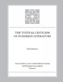 Paul Delnero - Textual Criticism Of Sumerian Literature - 9780897570886 - V9780897570886