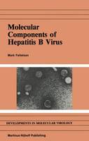 Mark A. Feitelson - Molecular Components of Hepatitis B Virus (Developments in Molecular Virology) - 9780898386967 - V9780898386967