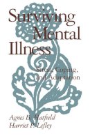 Agnes B. Hatfield - Surviving Mental Illness: Stress, Coping, and Adaptation - 9780898620221 - V9780898620221