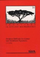 C. T. Kelley - Iterative Methods for Linear and Nonlinear Equations (Frontiers in Applied Mathematics) - 9780898713527 - V9780898713527