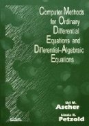 Uri M. Ascher - Computer Methods for Ordinary Differential Equations and Differential Algebraic Equations - 9780898714128 - V9780898714128