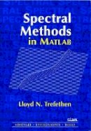 Lloyd N. Trefethen - Spectral Methods in MATLAB (Software, Environments, Tools) - 9780898714654 - V9780898714654