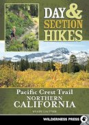 Wendy Lautner - Day & Section Hikes Pacific Crest Trail: Northern California - 9780899975078 - V9780899975078