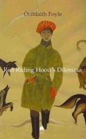 Orfhlaith Foyle - Red Riding Hood's Dilemma - 9780905223643 - 9780905223643