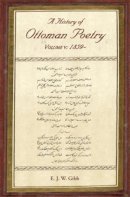 E. J. W. Gibb - A History of Ottoman Poetry Volume V: 1859- - 9780906094594 - V9780906094594